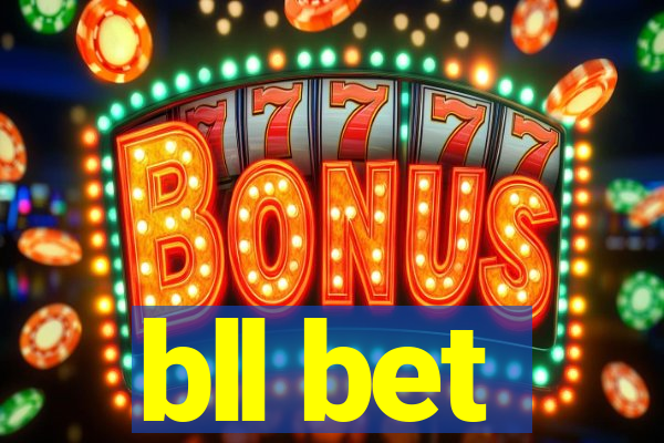 bll bet